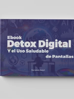 Ebook: Detox Digital y el Uso Saludable de Pantallas